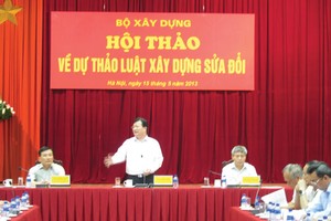 Bộ Xây dựng muốn Luật Xây dựng sửa đổi sớm được ban hành